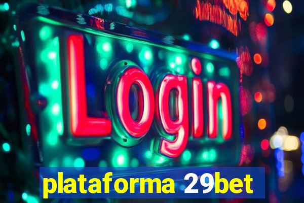 plataforma 29bet